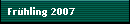 Fr�hling 2007