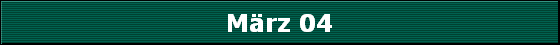 M�rz 04