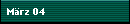 M�rz 04