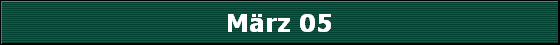 M�rz 05