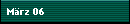 M�rz 06
