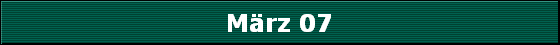 M�rz 07