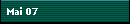 Mai 07